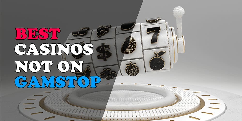 Discovering Casino Sites Not on Gamstop -1877024372