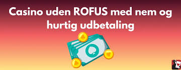 Bedste casino uden ROFUS - Din guide til spilleoplevelser