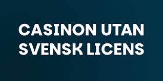 Casino Utan Svensk Licens - En Guide till Bästa Alternativen