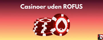 Online Casino Uden ROFUS En Guide til Spiloplevelser Uden Begrænsninger